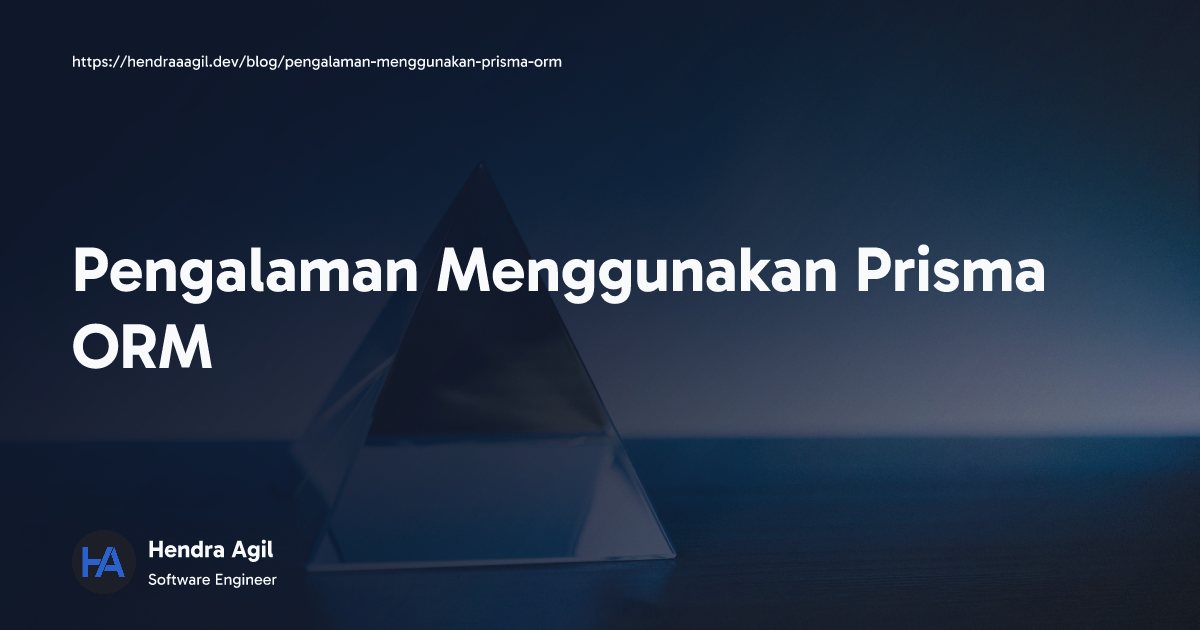 Pengalaman Menggunakan Prisma ORM